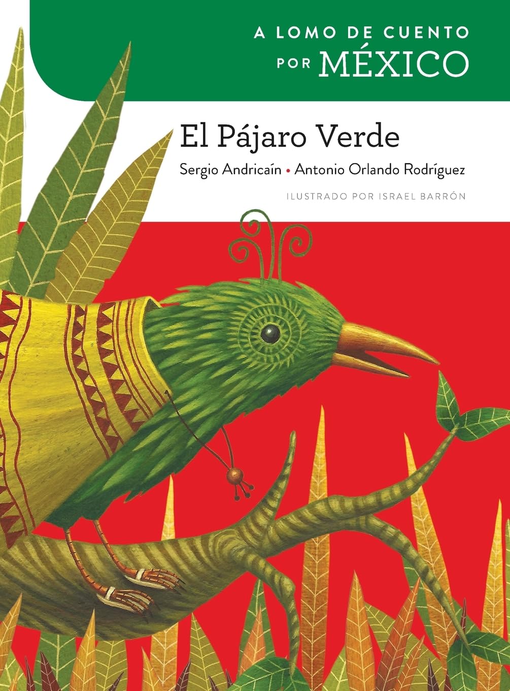 A lomo de cuento por México: el pájaro verde