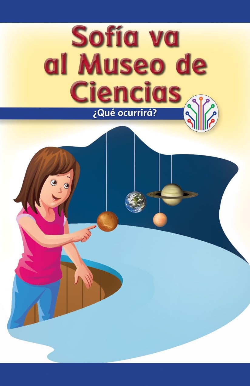 Sofía va al Museo de Ciencias: ¿Qué ocurrirá? (Sofia Goes to the Science Museum: What Will Happen?)