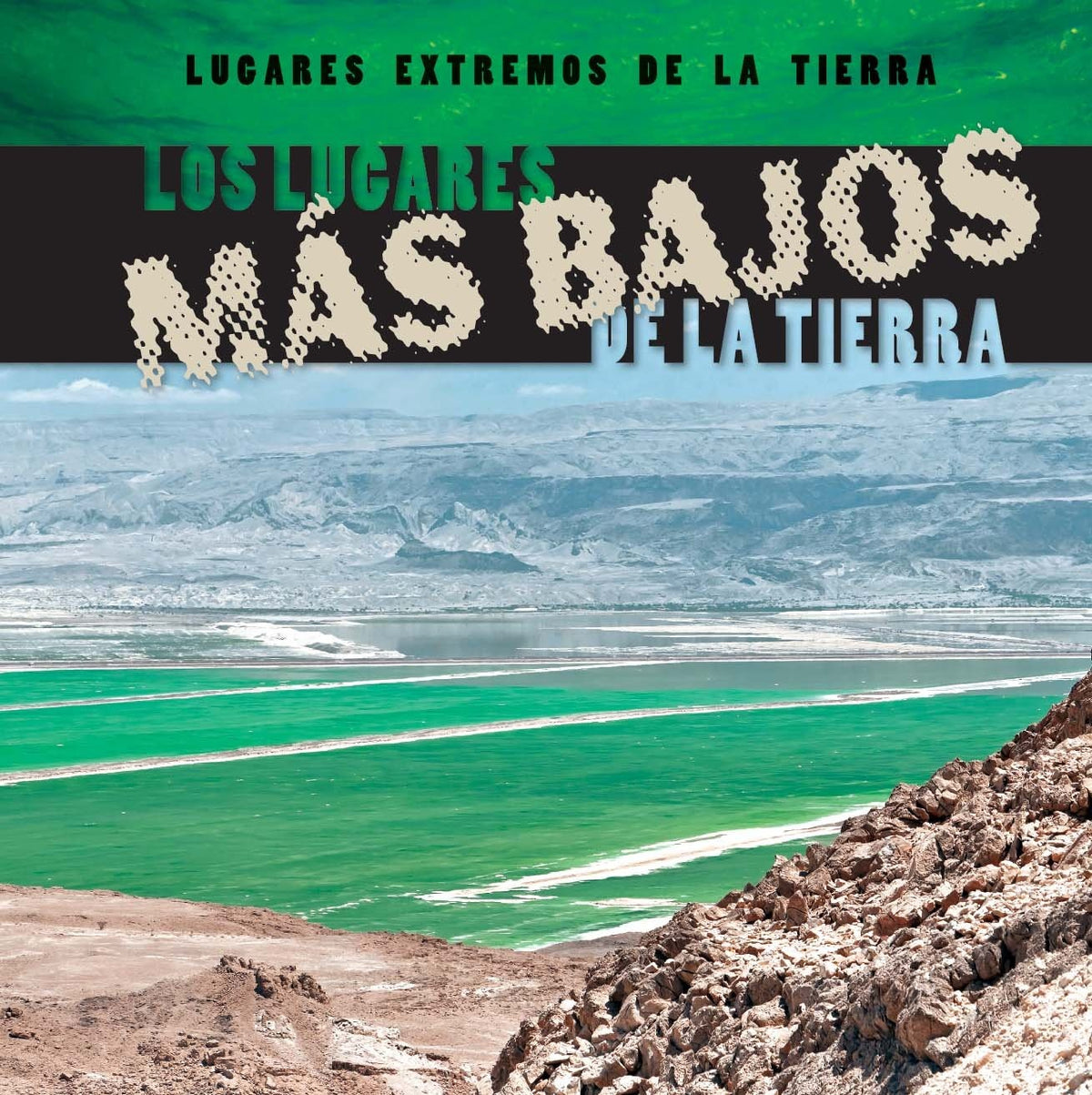 Los lugares más bajos de la Tierra (Earth’s Lowest Places)