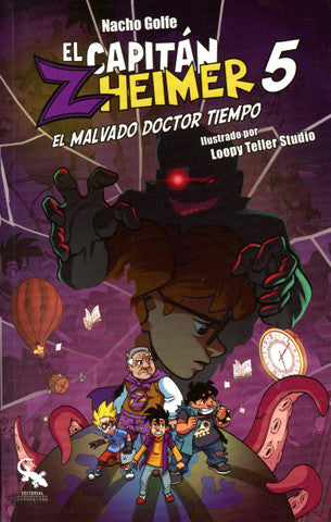 El Capitán Zheimer: El malvado Doctor Tiempo