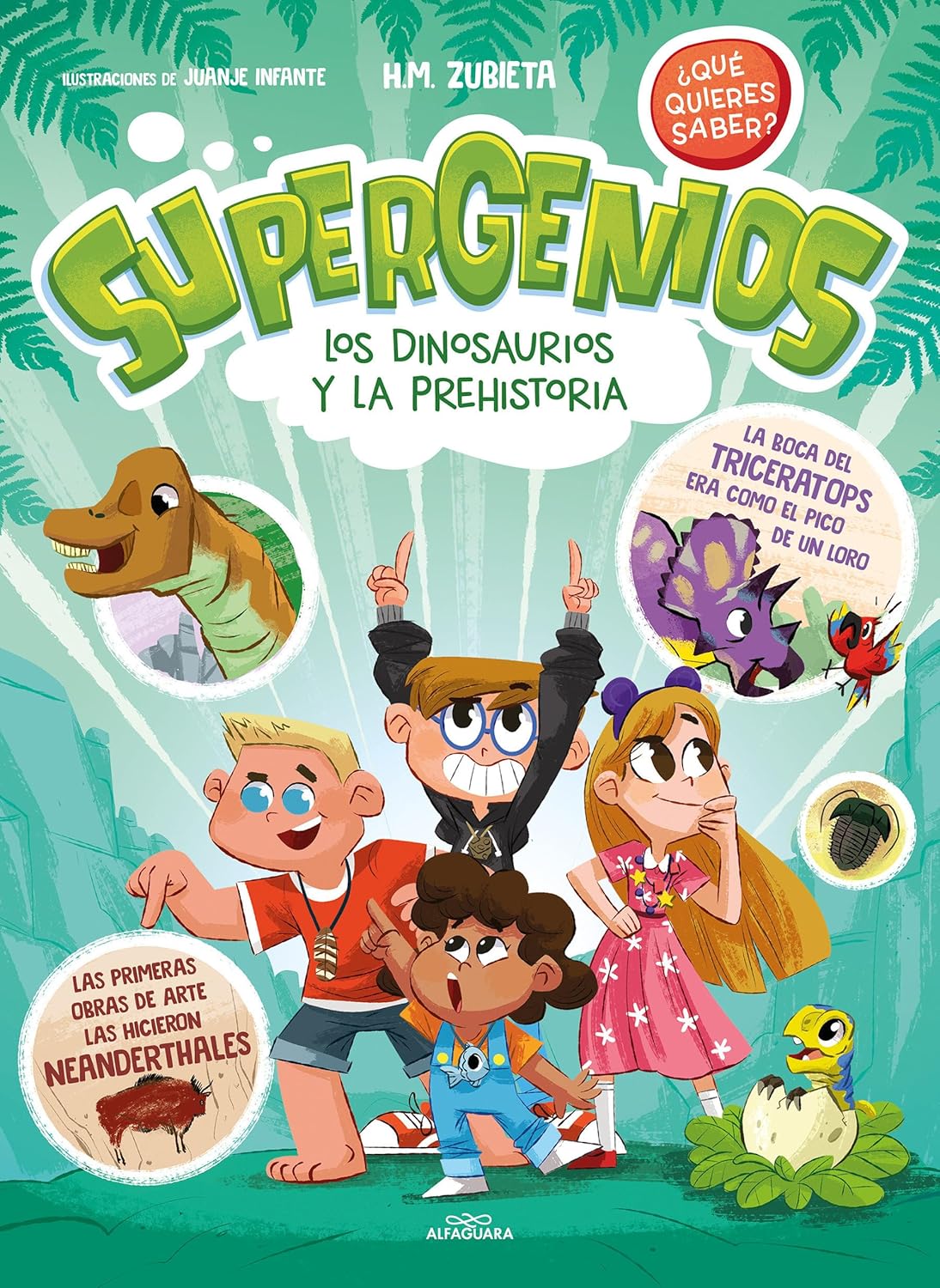 Los dinosaurios y la prehistoria (Supergenios. ¿Qué quieres saber?)