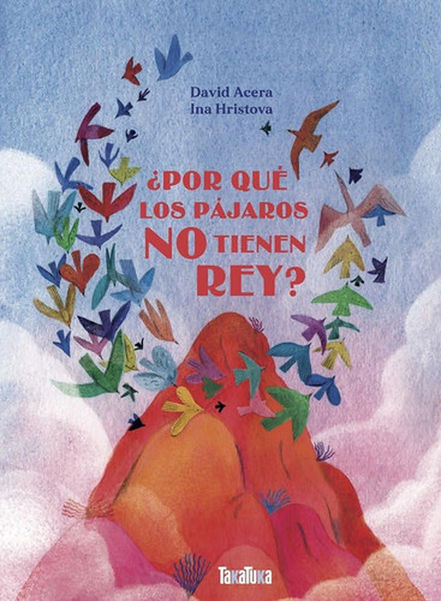 Por qué los pájaros no tienen rey?