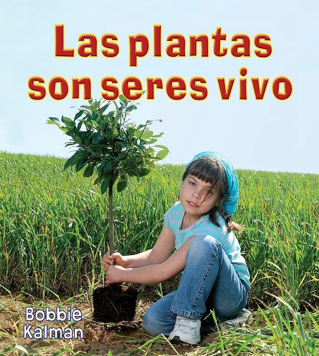 Las plantas son seres vivos (Plants are Living Things)