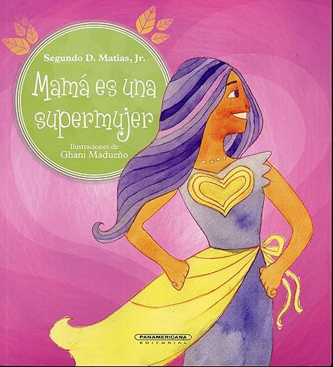 Mamá es una supermujer