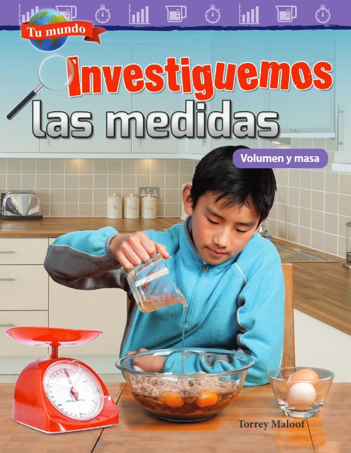Tu mundo: Investiguemos las medidas
