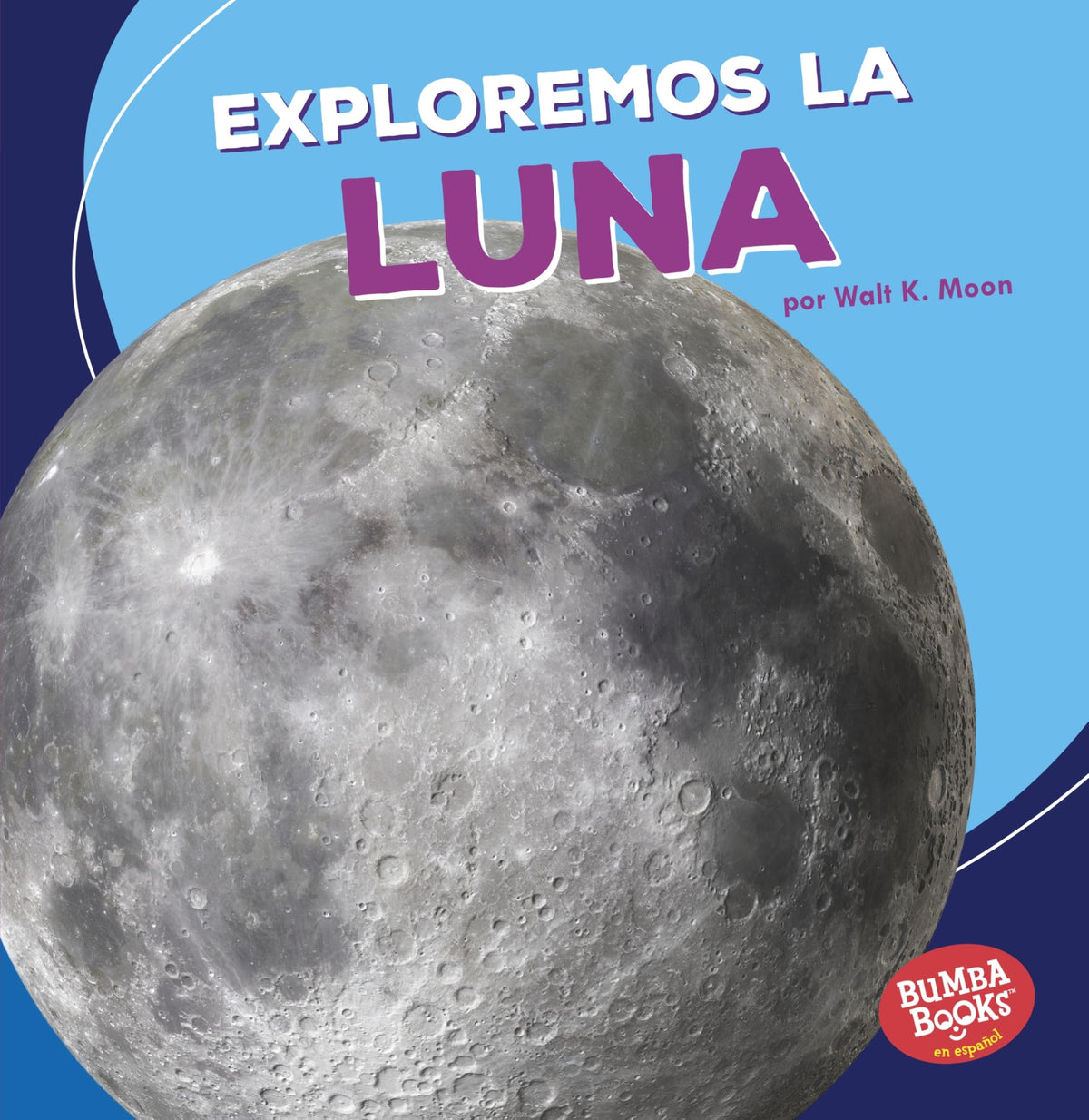 Exploremos la Luna (Let's Explore the Moon)