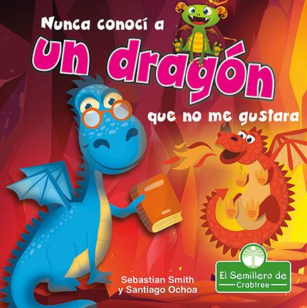 Nunca conocí a un dragón que no me gustara