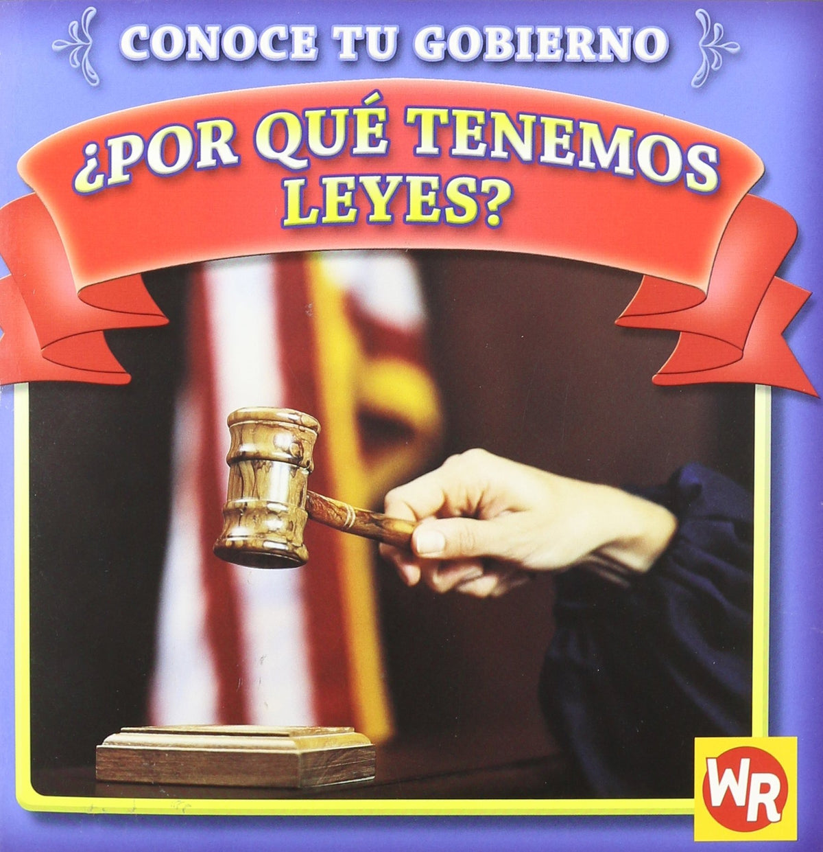 ¿Por qué tenemos leyes? (Why Do We Have Laws?)