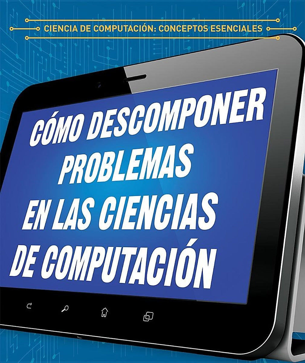 Cómo descomponer problemas en las ciencias de computación (Breaking Down Problems in Computer Scienc