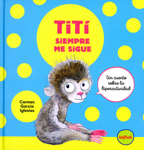 Tití siempre me sigue