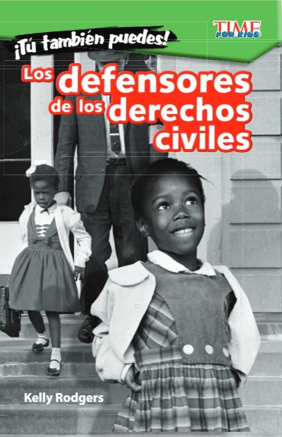 ¡Tú también puedes! Los defensores de los derechos civiles