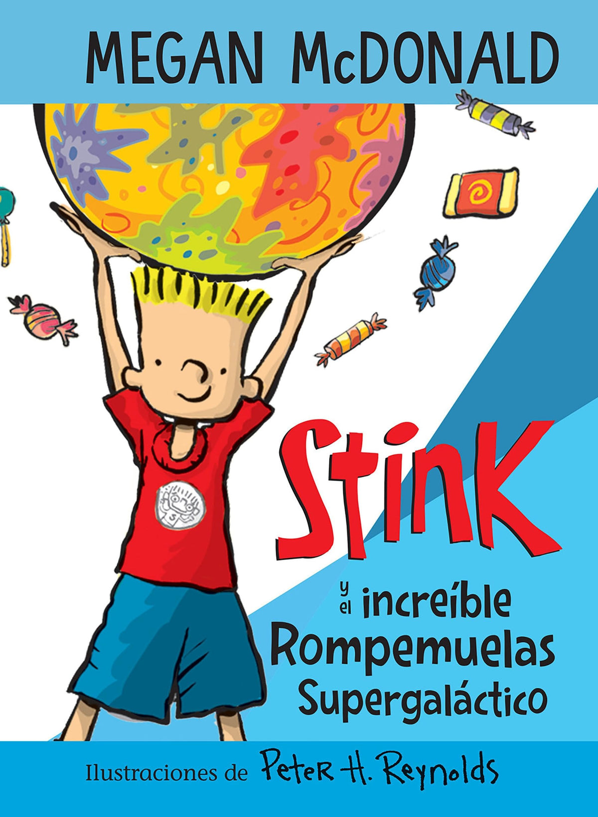 Stink y el increíble Rompemuelas Supergaláctico / Stink and the Incredible Super -Galactic Jawbreak