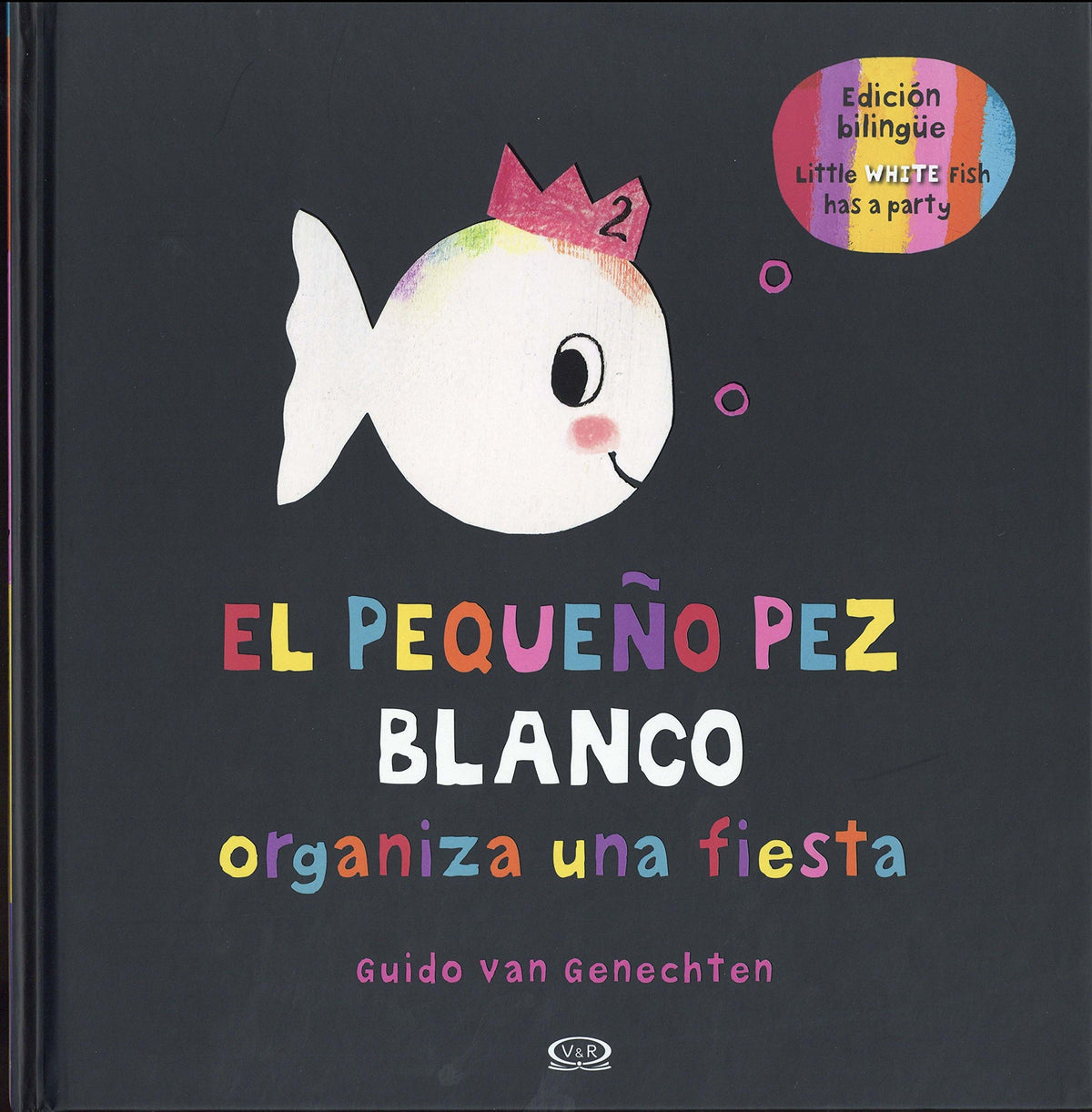 El pequeño pez blanco organiza una fiesta/Little White Fish Has a Party
