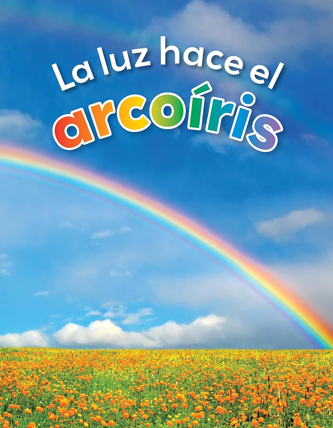 La luz hace el arcoíris