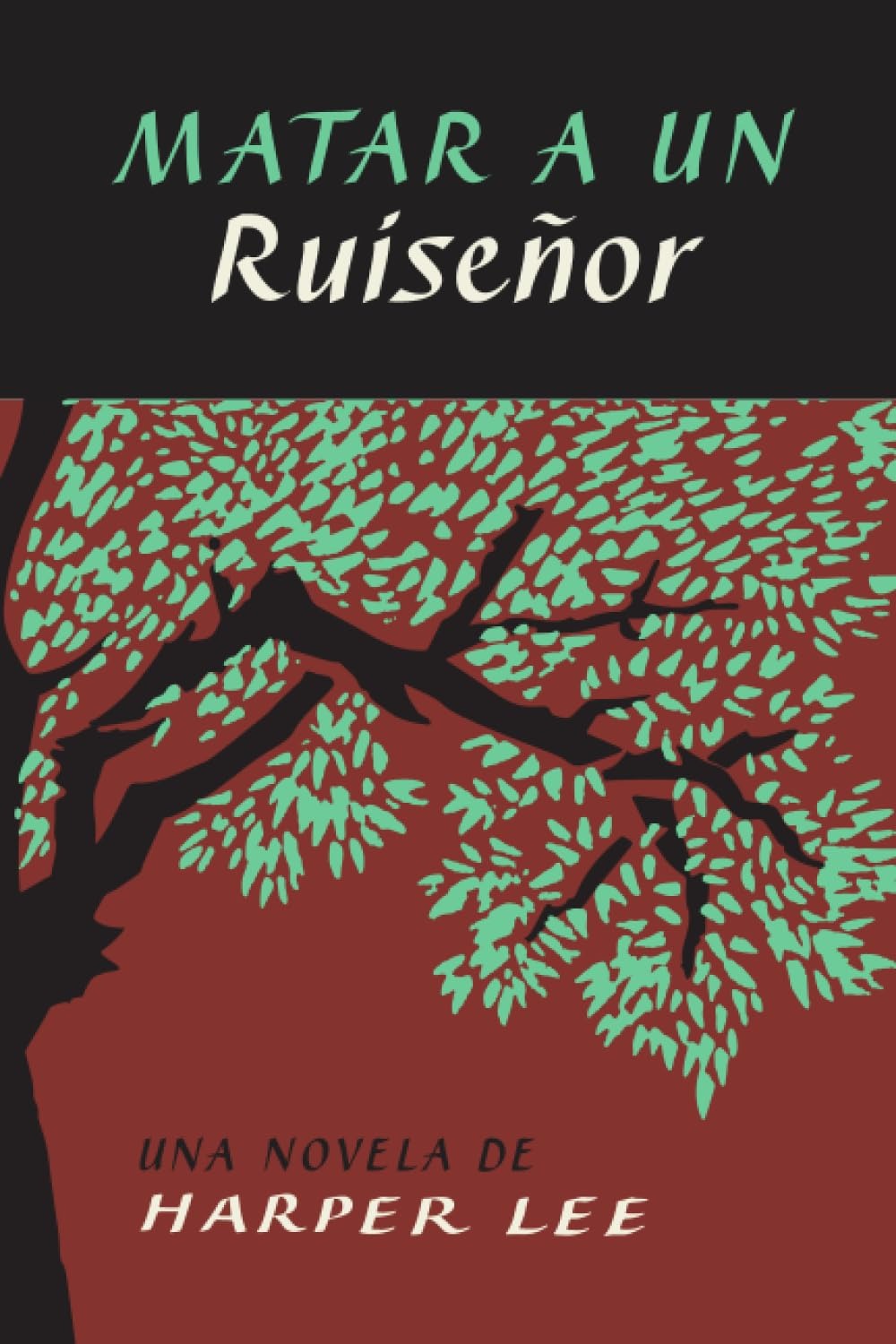 Matar a un ruiseñor (To Kill a Mockingbird - Spanish Edition)