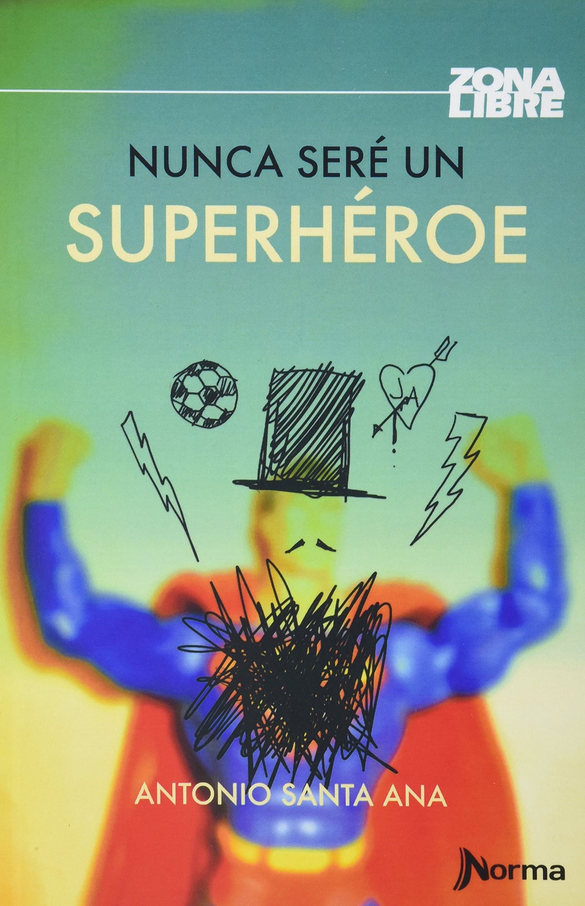 Nunca sere un superheroe
