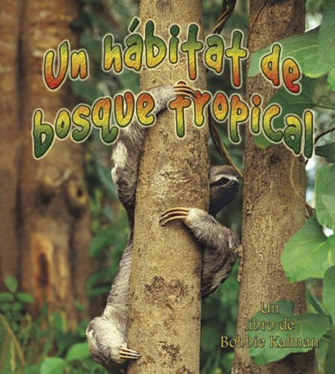 Un hábitat de bosque tropical (A Rainforest Habitat)