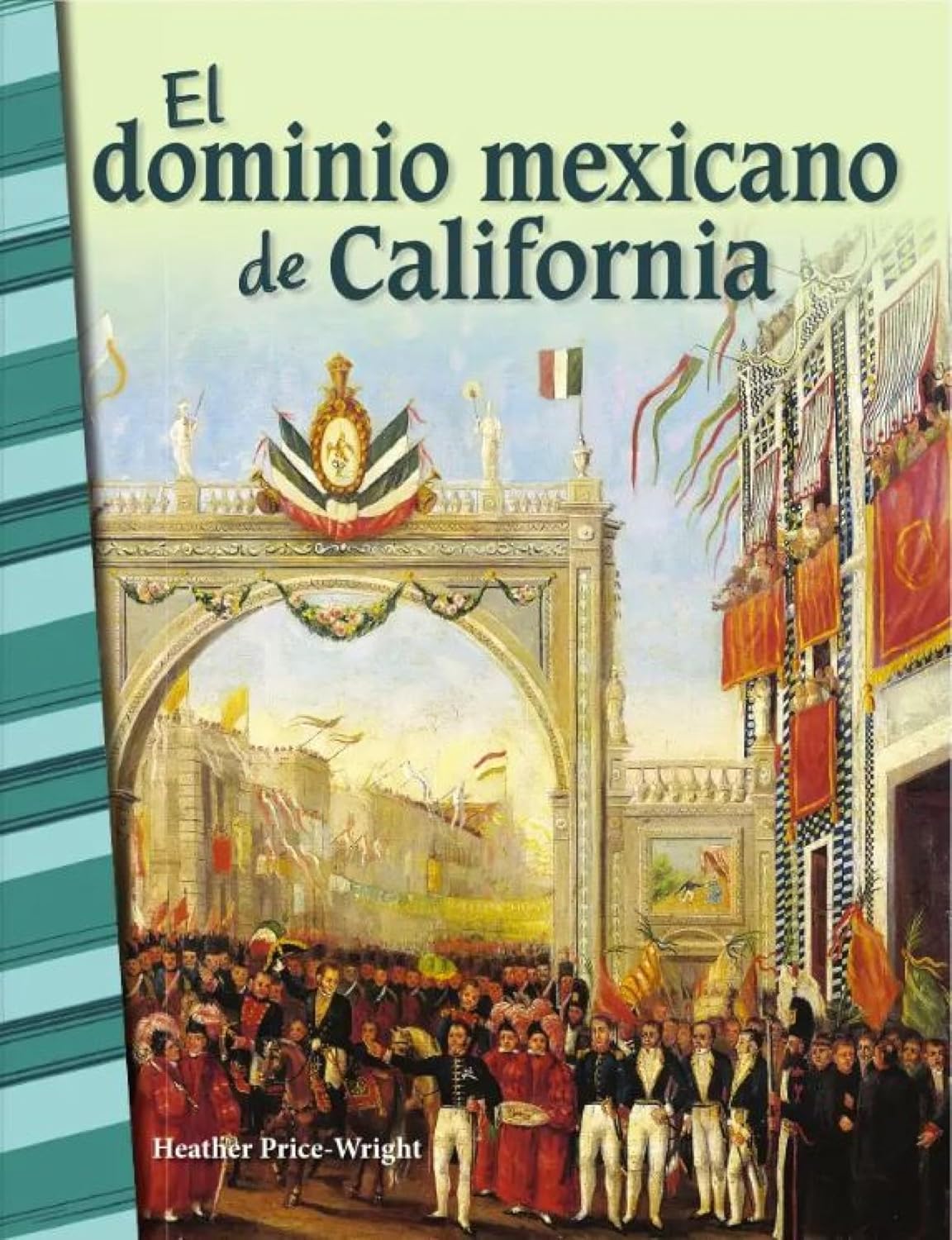 El dominio mexicano de California