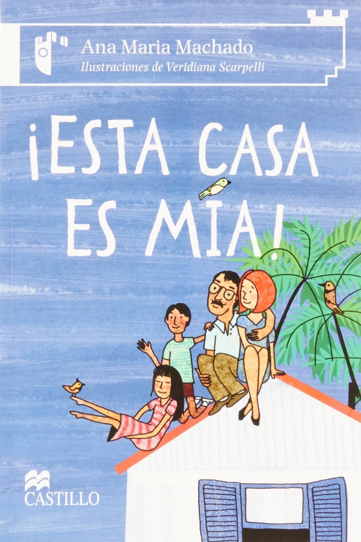 ¡Esta casa es mía!