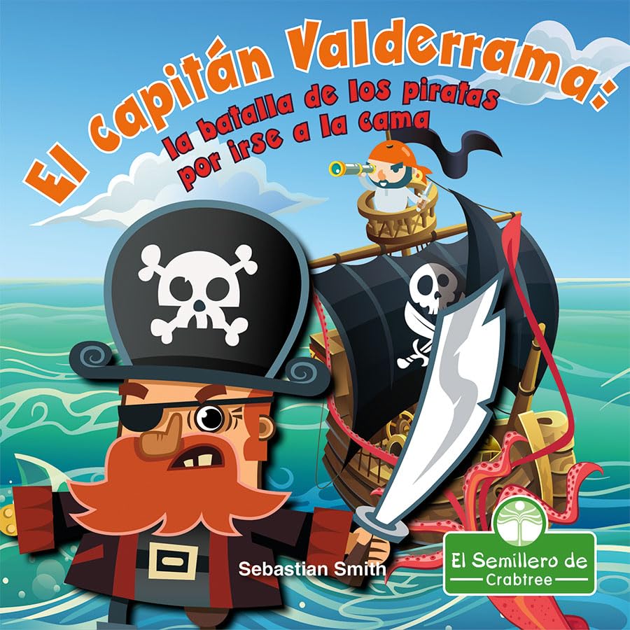 El capitán Valderrama: la batalla de los piratas por irse a la cama