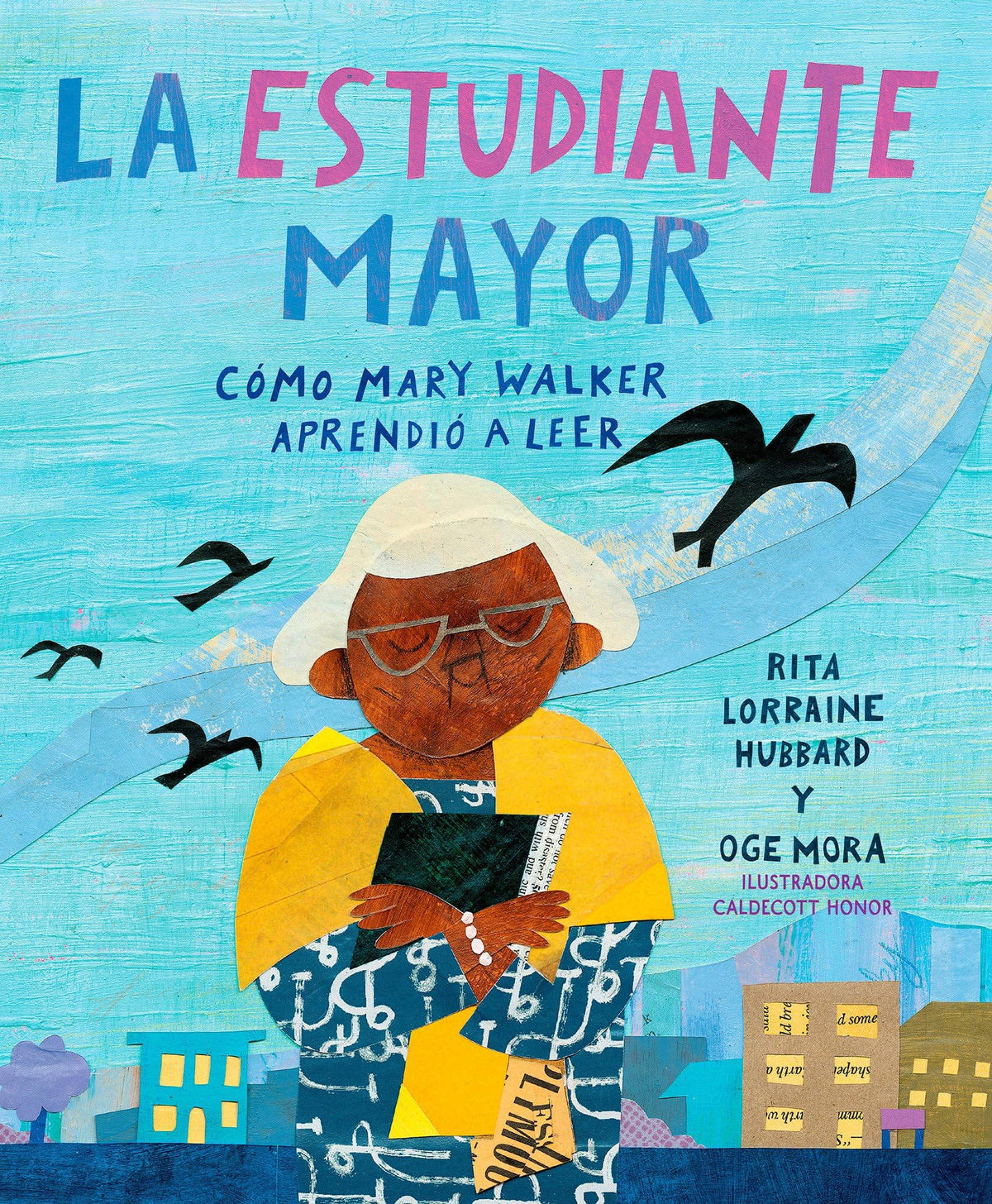 La estudiante mayor: Cómo Mary Walker aprendió a leer / The Oldest Student: How Mary Walker Learned