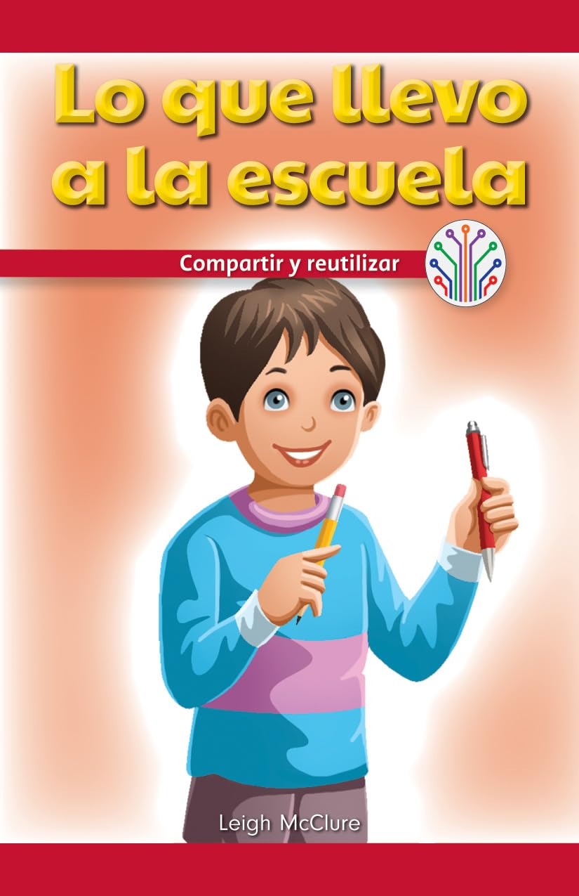 Lo que llevo a la escuela: Compartir y reutilizar (My School Supplies: Sharing and Reusing)