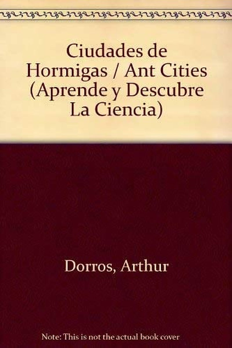 Ciudades De Hormigas / Ant Cities