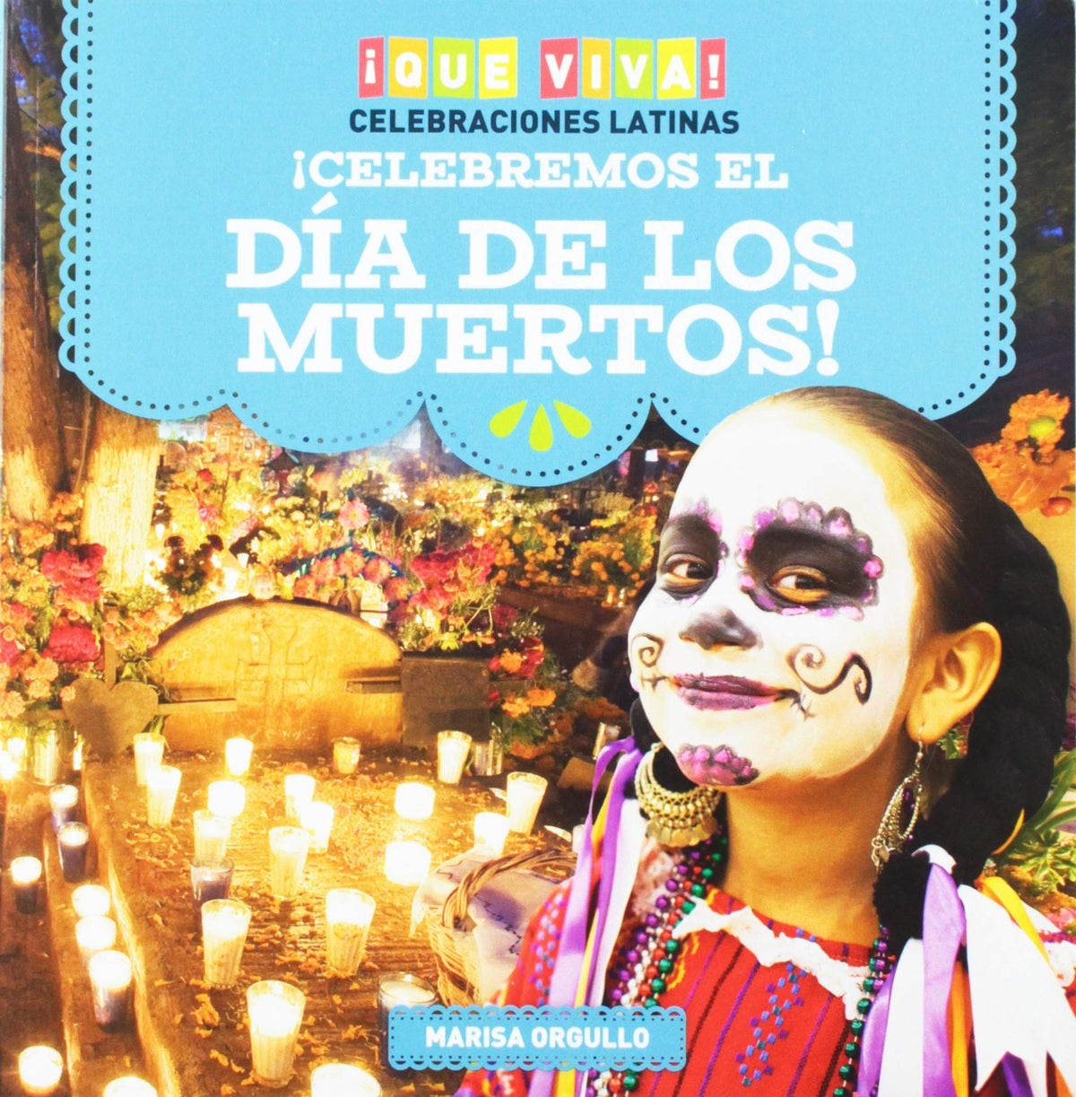¡Celebremos el Día de los Muertos! (Celebrating Day of the Dead!)