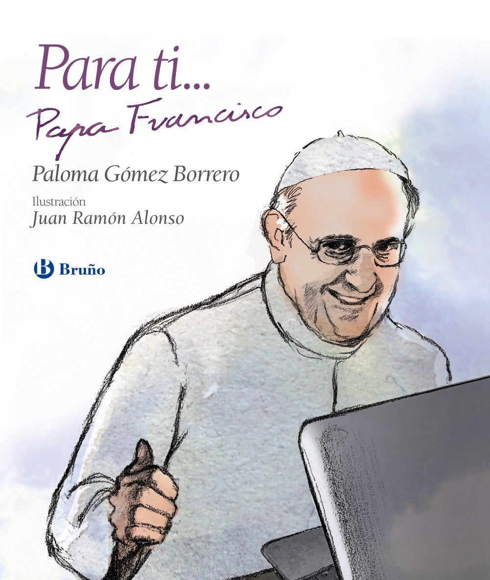 Para ti... Papa Francisco