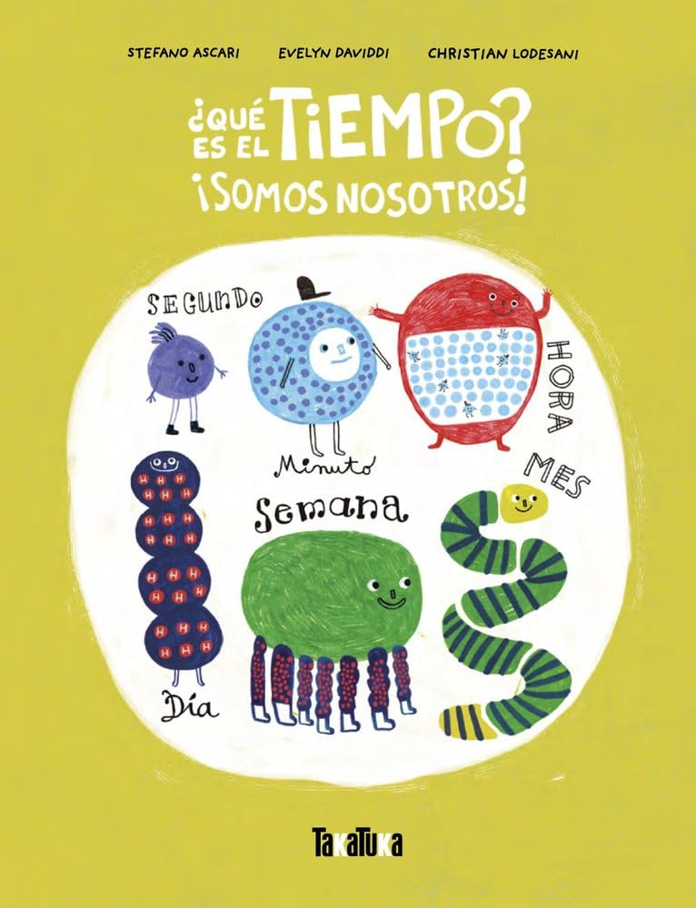 ¿Qué es el tiempo? ¡Somos nosotros!