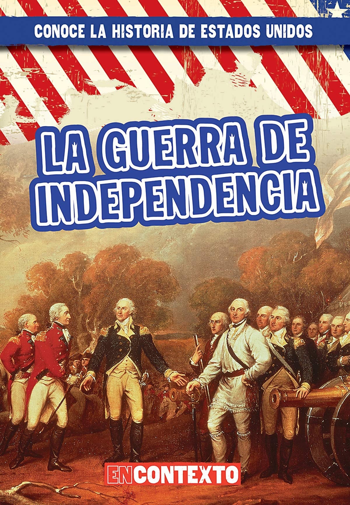La guerra de Independencia (The American Revolution)