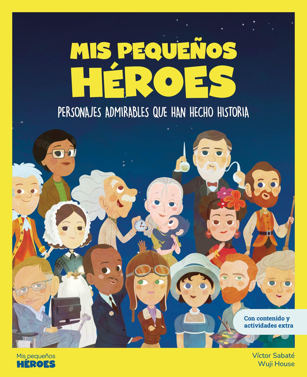 Mis pequenos héroes: Personajes admirables que han hecho historia