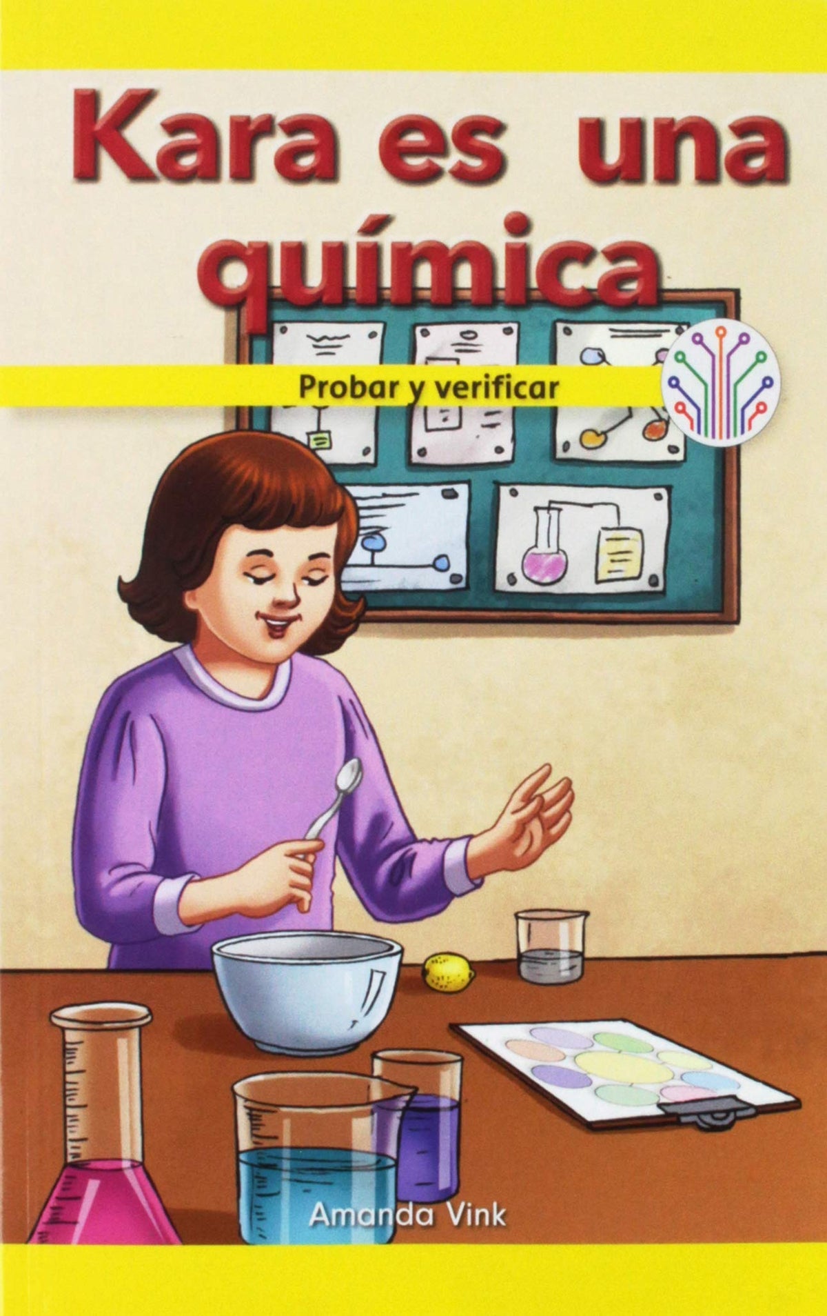 Kara es una química: Probar y verificar (Kara Is a Chemist: Testing and Checking)