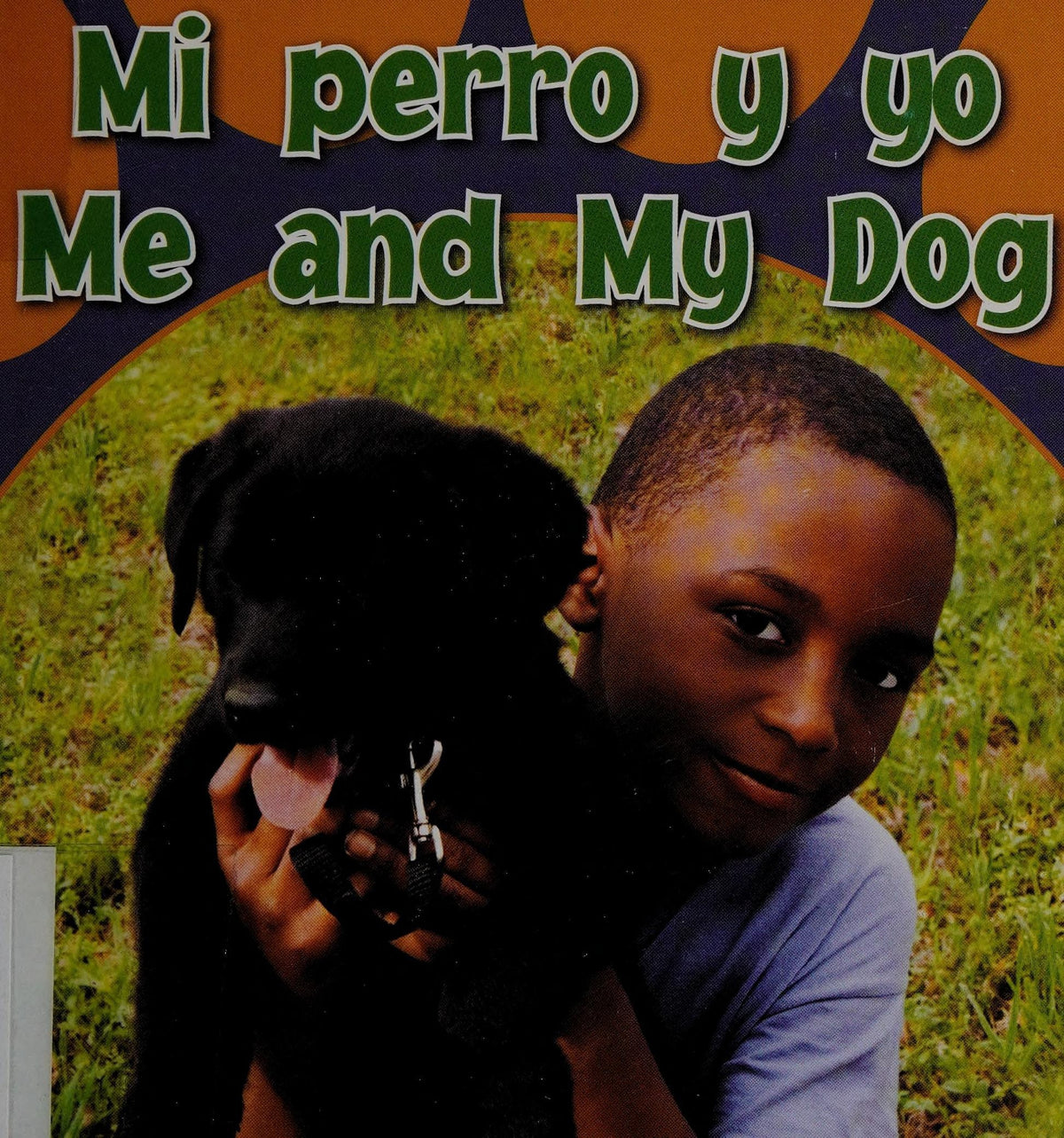 Mi Perro Y Yo / Me And My Dog