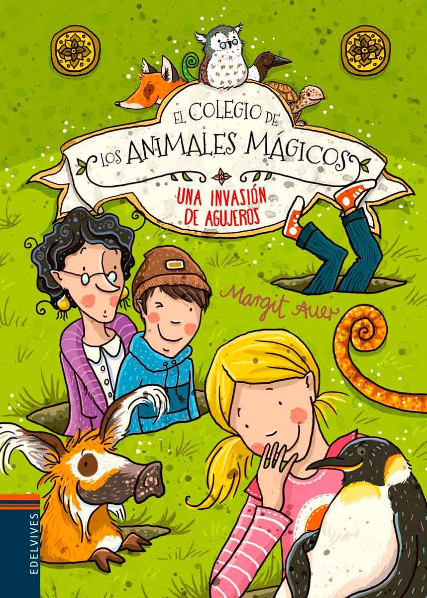El colegio de los animales magicos. Una invasión de agujeros