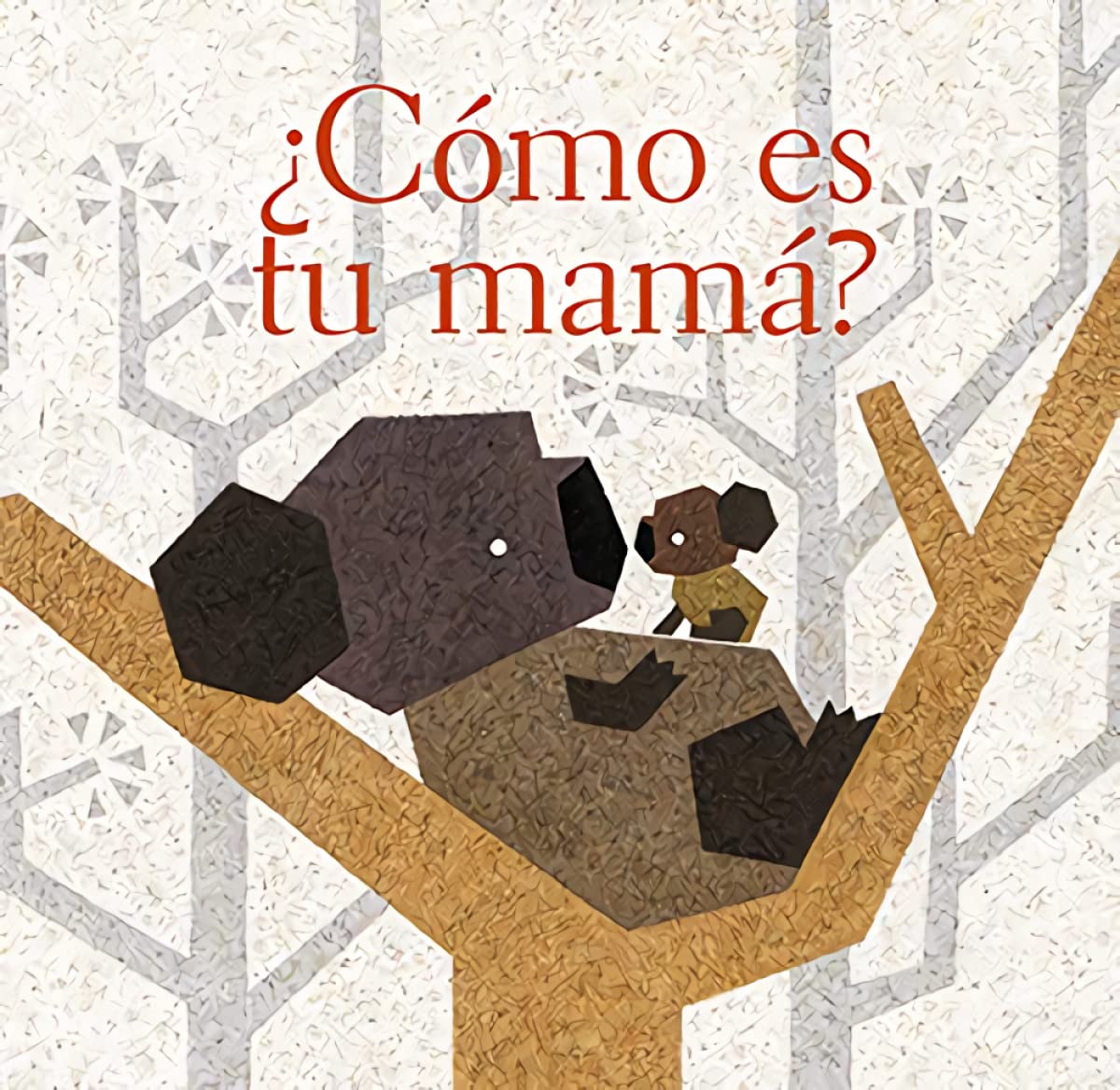¿Cómo es tu mamá?