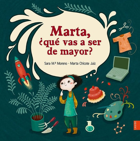 Marta, qué vas a ser de mayor?