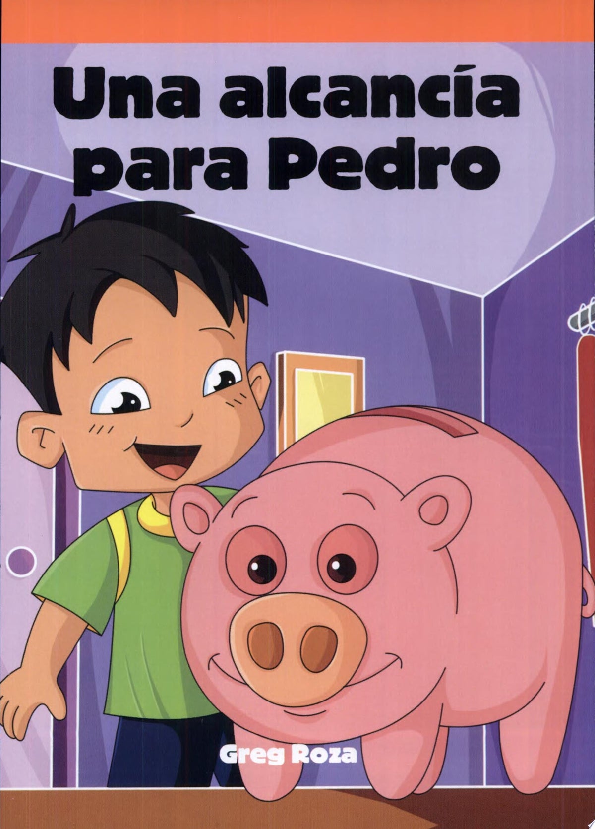 Una alcancía para Pedro (A Piggy Bank for Pedro)