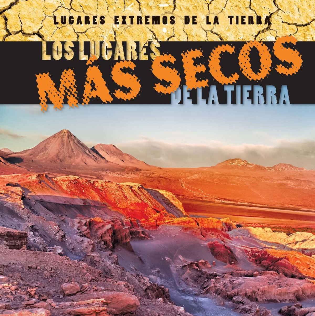 Los lugares más secos de la Tierra (Earth’s Driest Places)