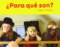 ¿Para qué son?