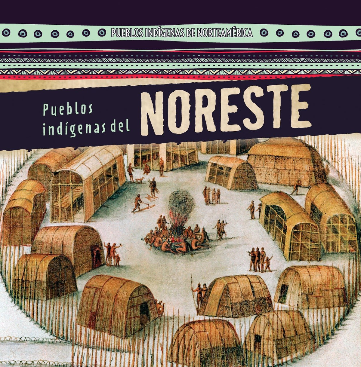 Pueblos indígenas del Noreste (Native Peoples of the Northeast)