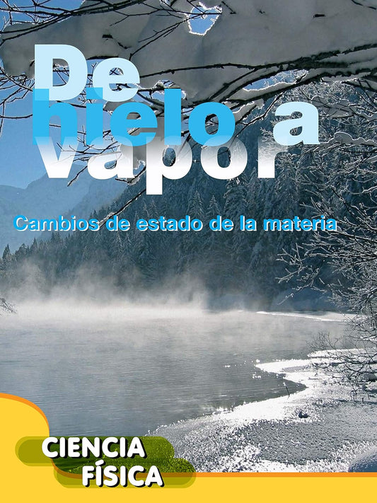 De hielo a vapor