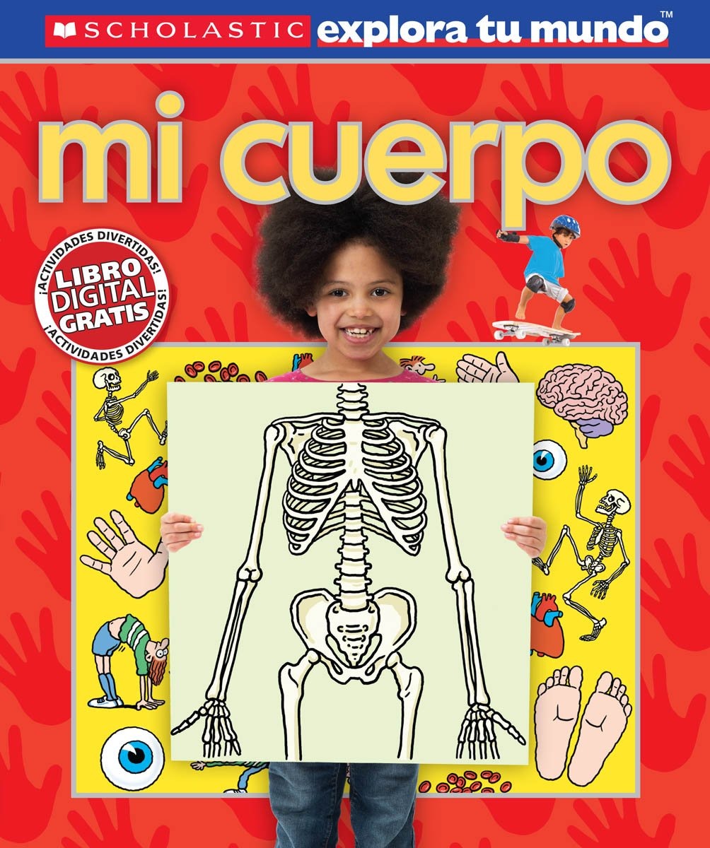 Scholastic explora tu mundo: Mi cuerpo