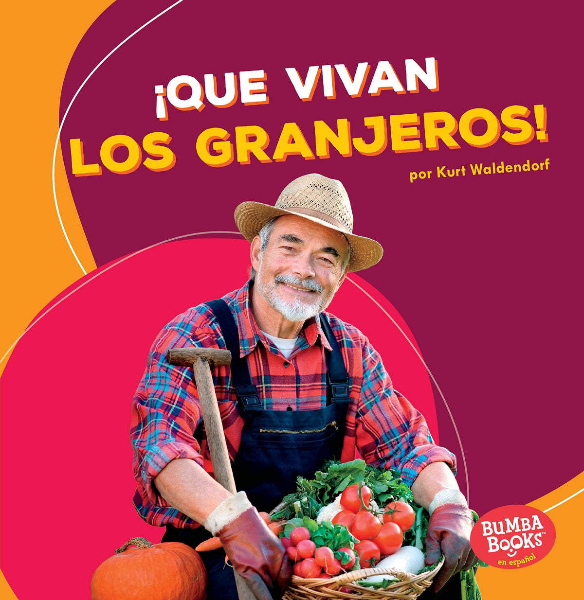 USE HC 9781512441383 ¡Que vivan los granjeros! (Hooray for Farmers!)