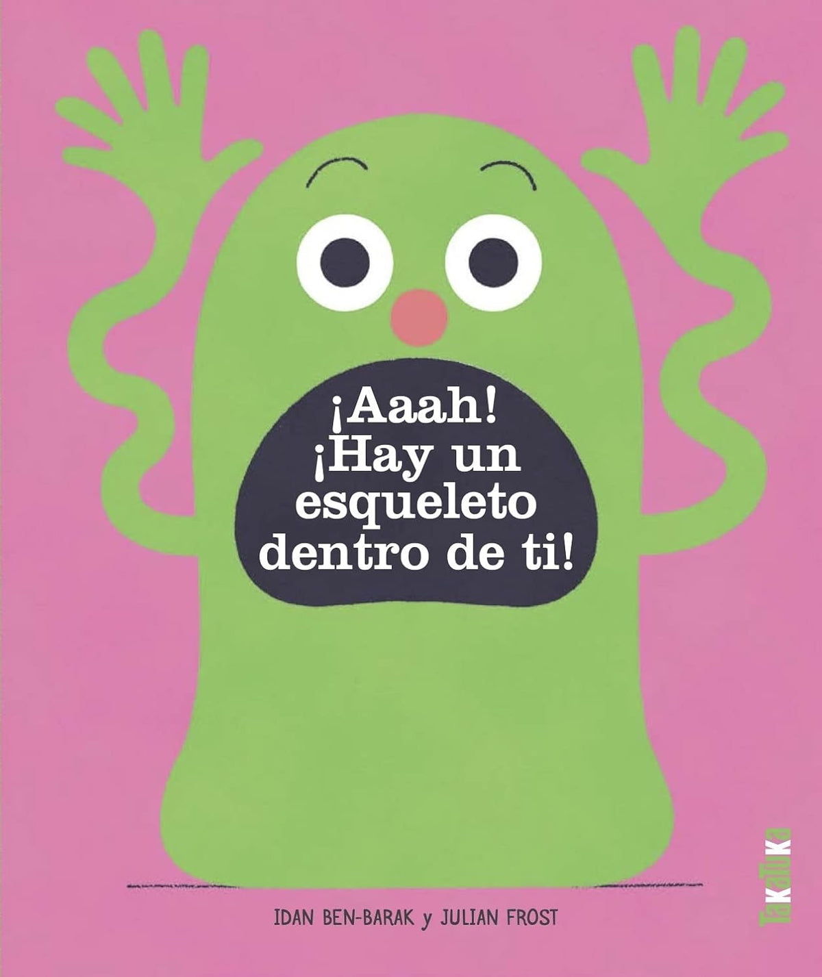 Aaah! Hay un esqueleto dentro de ti!