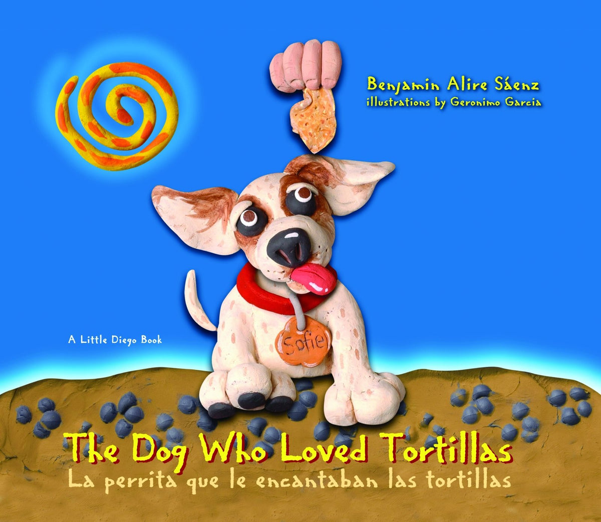 The Dog Who Loved Tortillas / La perrita que le encantaban las tortillas