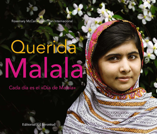 Querida Malala: cada día es el Día de Malala