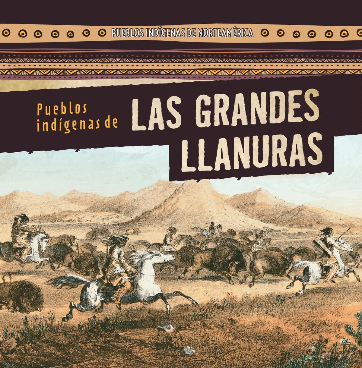 Pueblos indígenas de Las Grandes Llanuras (Native Peoples of the Great Plains)
