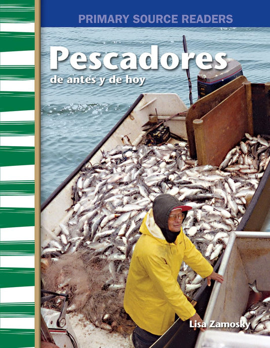 Pescadores de antes y de hoy (Fishers Then and Now)