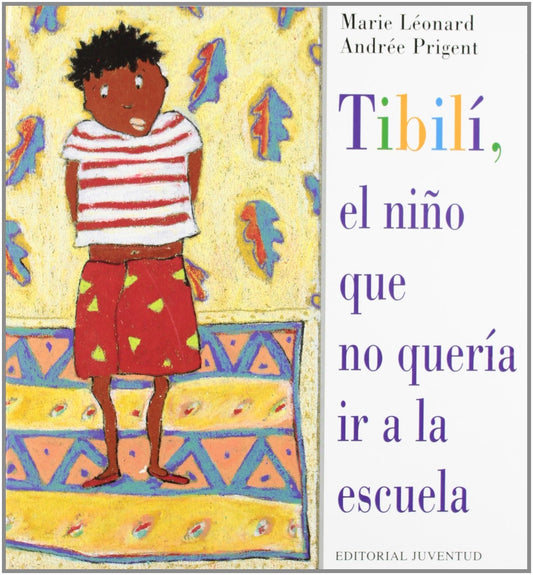 Tibili, el nino que no queria ir a la escuela